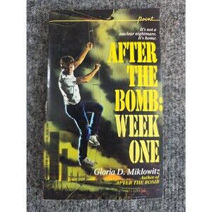 After the Bomb: Week One - Gloria D. Miklowitz - 1987 Scholastic Paperback